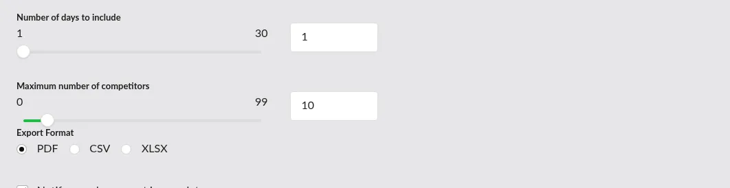 Screenshot: The three report controls — days to include, maximum competitors, and export format